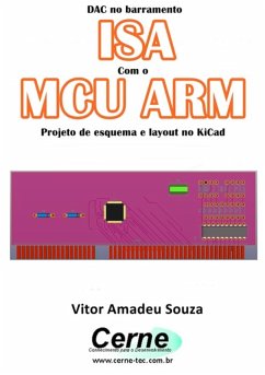Cover Dac No Barramento Isa Com O Mcu Arm Projeto De Esquema E Layout No Kicad (eBook, PDF)