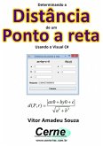 Determinando A Distância De Um Ponto A Reta Usando O Visual C# (eBook, PDF)