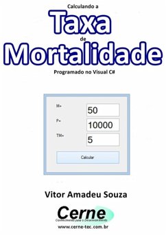 Calculando A Taxa De Mortalidade Programado Em Visual C# (eBook, PDF) - Souza, Vitor Amadeu