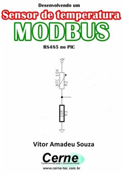 Desenvolvendo Um Sensor De Temperatura Modbus Rs485 No Pic (eBook, PDF) - Souza, Vitor Amadeu