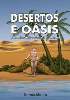 Desertos E Oásis (eBook, PDF) - Moura, Norma