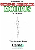 Desenvolvendo Um Sensor De Temperatura Modbus Tcp/ip No Pic (eBook, PDF)