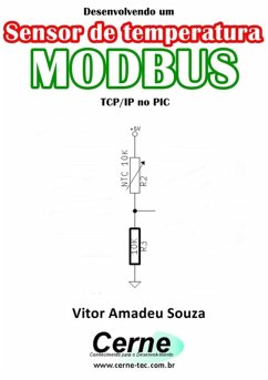Desenvolvendo Um Sensor De Temperatura Modbus Tcp/ip No Pic (eBook, PDF) - Souza, Vitor Amadeu