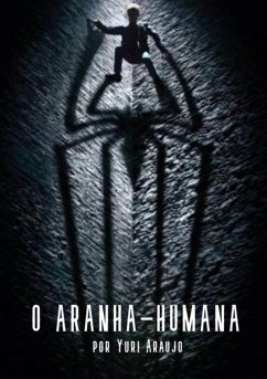 O Aranha-humana (eBook, PDF) - Araújo, Yuri