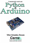 Comunicação Serial Com Python E Arduino (eBook, PDF)