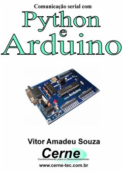 Comunicação Serial Com Python E Arduino (eBook, PDF) - Souza, Vitor Amadeu