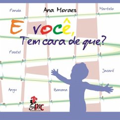 E Você Tem Cara De Quê? (eBook, PDF) - Moraes, Ana