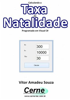 Cover Calculando A Taxa De Natalidade Programado Em Visual C# (eBook, PDF)