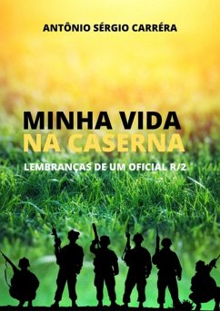 Cover Minha Vida Na Caserna (eBook, PDF)
