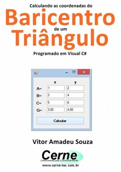Cover Calculando As Coordenadas Do Baricentro De Um Triângulo Programado Em Visual C# (eBook, PDF)
