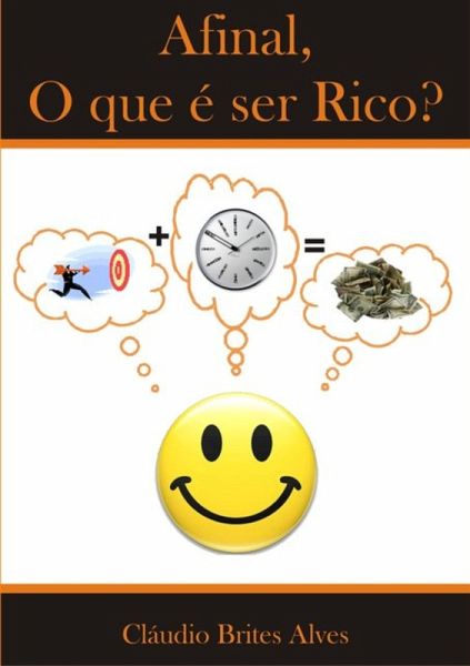 Afinal, O Que É Ser Rico (eBook, PDF) Afinal, O Que É Ser Rico (eBook, PDF)
