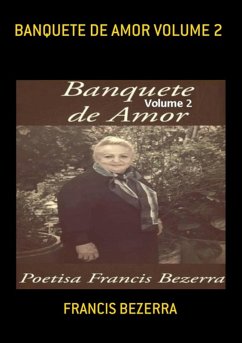 Banquete De Amor Volume 2 (eBook, PDF) - Bezerra, Francis