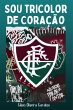 Sou Tricolor De Coração (eBook, PDF) - Bild 1