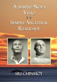 Cover A Sempre-nova Visão E A Sempre-ancestral Realidade (eBook, PDF)