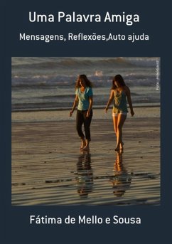 Uma Palavra Amiga (eBook, PDF) - de E Sousa, Fátima Mello