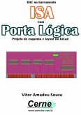 Dac No Barramento Isa Com Porta Lógica Projeto De Esquema E Layout No Kicad (eBook, PDF)