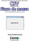 Desenvolvendo Um Datalogger Em Vb E Armazenando No Arquivo Formato Csv Para Monitoramento De Fluxo De Massa Usando O Esp8266 (nodemcu) Programado No Arduino (eBook, PDF)