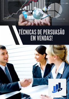 Cover Técnicas De Persuasão Em Vendas! (eBook, PDF)