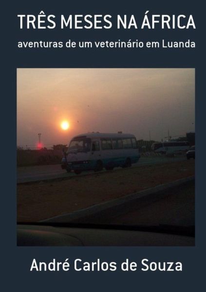 Três Meses Na África (eBook, PDF) Três Meses Na África (eBook, PDF)