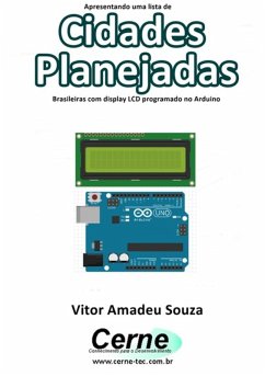 Cover Apresentando Uma Lista De Cidades Planejadas Brasileiras Com Display Lcd Programado No Arduino (eBook, PDF)