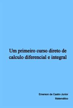 Cover Um Primeiro Curso Direto De Calculo Diferencial E Integral (eBook, PDF)