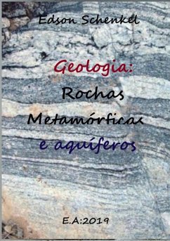 Geologia: Rochas Metamórficas E Aquíferos. (eBook, PDF) - Schenkel, Edson