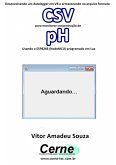 Desenvolvendo Um Datalogger Em Vb E Armazenando No Arquivo Formato Csv Para Monitorar Concentração De Ph Usando O Esp8266 (nodemcu) Programado Em Lua (eBook, PDF)