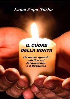 Il Cuore Della Bonta (eBook, PDF) - Norbu, Lama Zopa