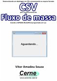 Desenvolvendo Um Datalogger Em Vb E Armazenando No Arquivo Formato Csv Para Monitoramento De Fluxo De Massa Usando O Esp8266 (nodemcu) Programado Em Lua (eBook, PDF)