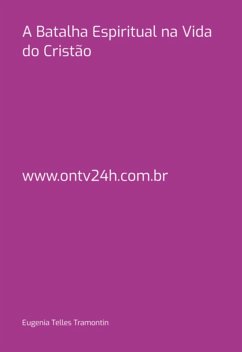 Cover A Batalha Espiritual Na Vida Do Cristão (eBook, PDF)