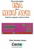 Dac No Barramento Isa Com O Mcu Avr Projeto De Esquema E Layout No Kicad (eBook, PDF)