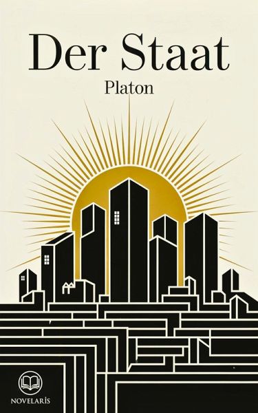 Platon: Der Staat (eBook, ePUB)