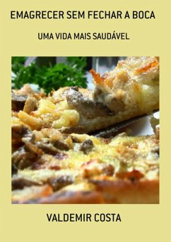 Cover Emagrecer Sem Fechar A Boca (eBook, PDF)