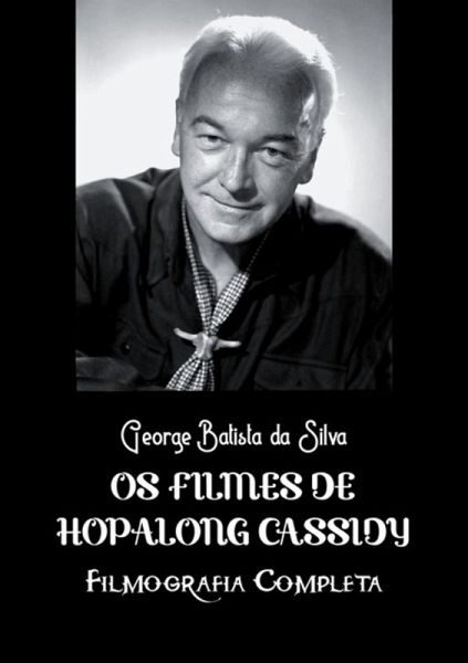 Os Filmes De Hopalong Cassidy (eBook, PDF)