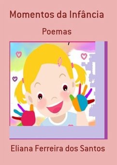 Momentos Da Infância (eBook, PDF) - Dos Santos, Eliana Ferreira