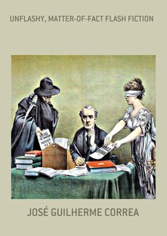 Unflashy, Matter-of-fact Flash Fiction (eBook, PDF) - Correa, José Guilherme