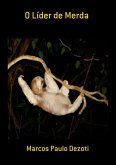 O Líder De Merda (eBook, PDF) O Líder De Merda (eBook, PDF)