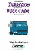 Obtendo A Leitura De Benzeno No Smartphone Via Usb Otg Programado No Arduino (eBook, PDF)