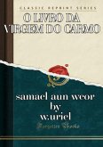 O Livro Da Virgem Do Carmo (eBook, PDF) O Livro Da Virgem Do Carmo (eBook, PDF)