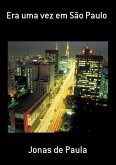 Era Uma Vez Em São Paulo (eBook, PDF) Era Uma Vez Em São Paulo (eBook, PDF)