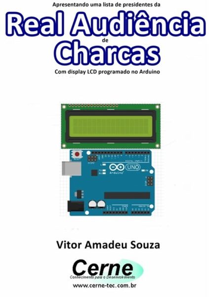Apresentando Uma Lista De Presidentes Da Real Audiência De Charcas Com Display Lcd Programado No Arduino (eBook, PDF) Apresentando Uma Lista De Presidentes Da Real Audiência De Charcas Com Display Lcd Programado No Arduino (eBook, PDF)