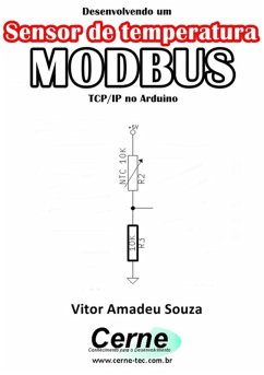 Desenvolvendo Um Sensor De Temperatura Modbus Tcp/ip No Arduino (eBook, PDF) - Souza, Vitor Amadeu