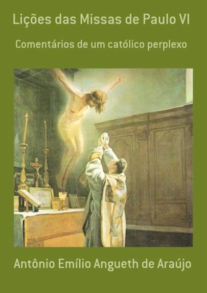 Lições Das Missas De Paulo Vi (eBook, PDF) Lições Das Missas De Paulo Vi (eBook, PDF)