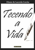 Tecendo A Vida (eBook, PDF)