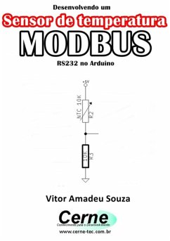 Desenvolvendo Um Sensor De Temperatura Modbus Rs232 No Arduino (eBook, PDF) - Souza, Vitor Amadeu