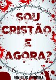 Sou Cristão, E Agora? (eBook, PDF)