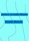 Poetica Ascendia Flumen (eBook, PDF) Poetica Ascendia Flumen (eBook, PDF)