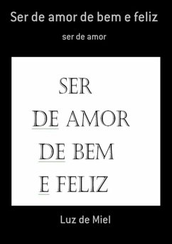 Cover Ser De Amor De Bem E Feliz (eBook, PDF)