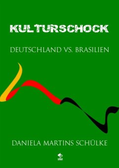 Kulturschock - Deutschland Vs. Brasilien (eBook, PDF) - Schülke, Daniela Martins