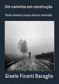 Um Caminho Em Construção (eBook, PDF) Um Caminho Em Construção (eBook, PDF)